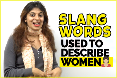 Slang English Words Used To Describe Women/Girls | English Speaking Practice With Niharika | Vocabulary