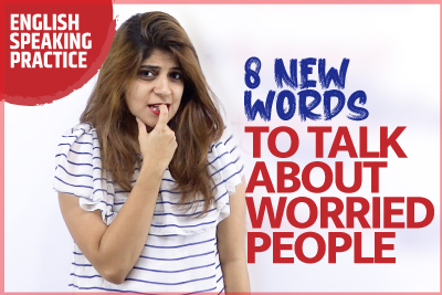 8 New English Words To Talk About Worried People | English Conversation Lesson | Niharika