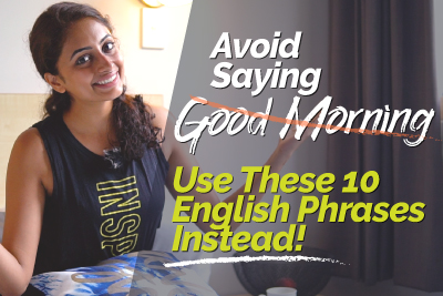 10 Different Ways To Wish ‘Good Morning’ | Better English Phrases For Greetings In English