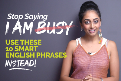 Stop Saying - I Am Busy | Learn Smart & Better English Phrases | Advanced English Lesson | Meera